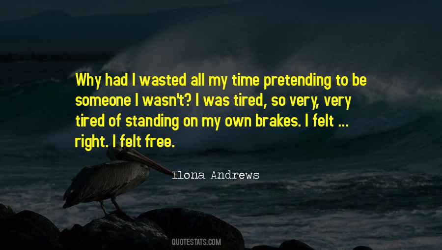 Time To Be On My Own Quotes #1007784