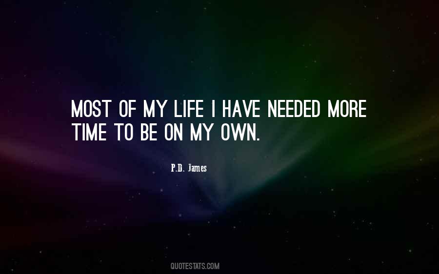 Time To Be On My Own Quotes #137253