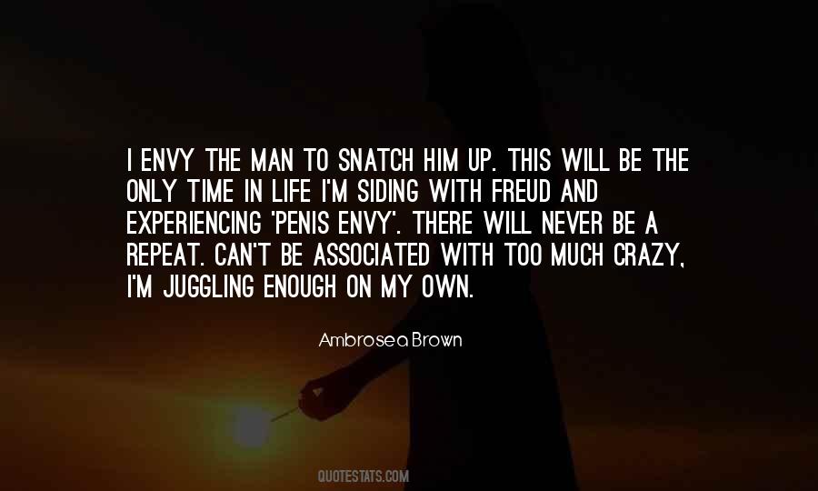 Time To Be On My Own Quotes #1762729