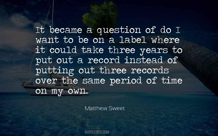 Time To Be On My Own Quotes #378269