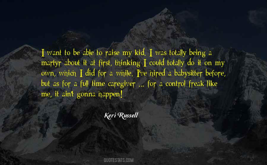 Time To Be On My Own Quotes #568974