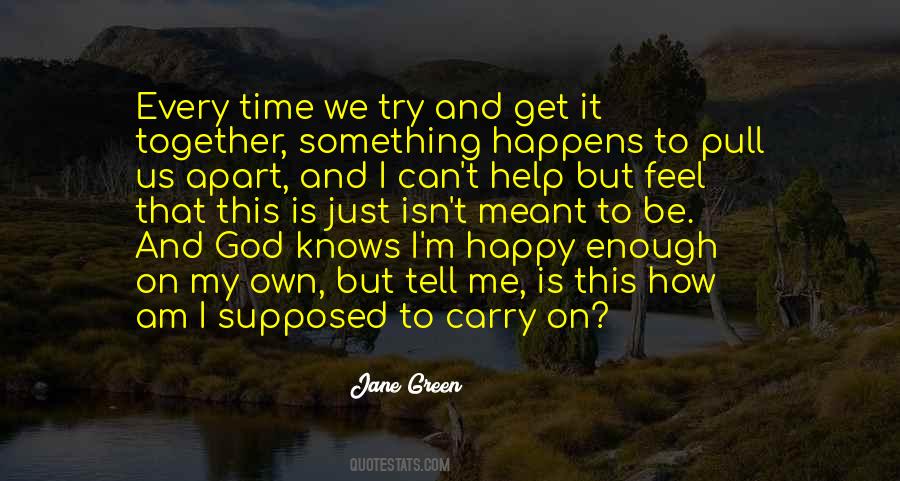 Time To Be On My Own Quotes #856476