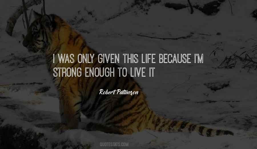 Being Strong Life Quotes #1485666