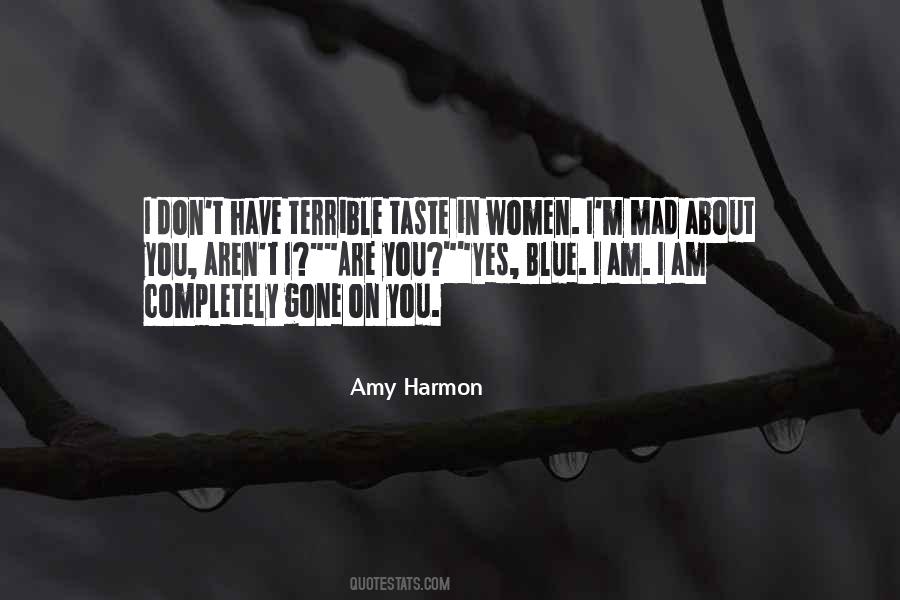 Have I Gone Mad Quotes #1206630