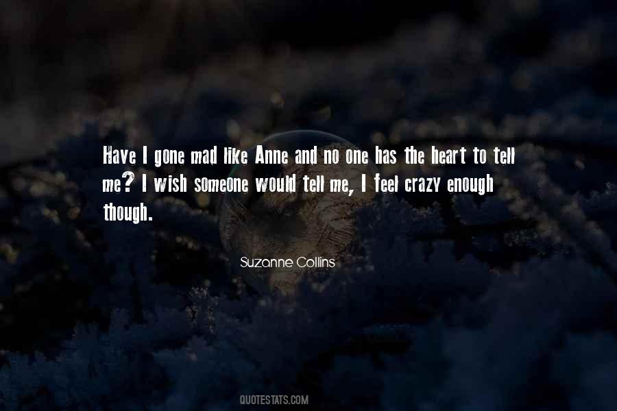 Have I Gone Mad Quotes #137698