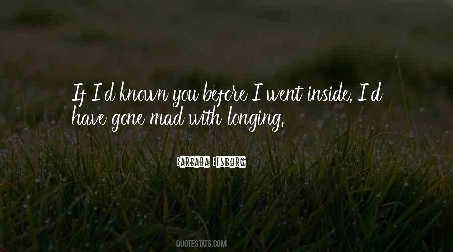 Have I Gone Mad Quotes #471594