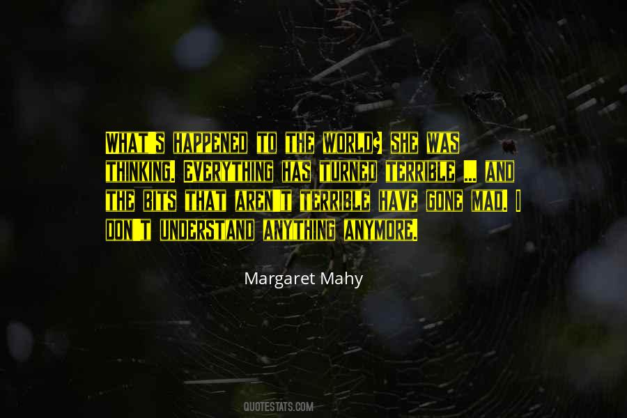 Have I Gone Mad Quotes #662947