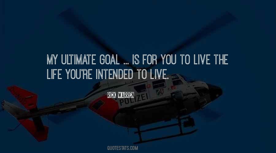 Ultimate Goal In Life Quotes #416218