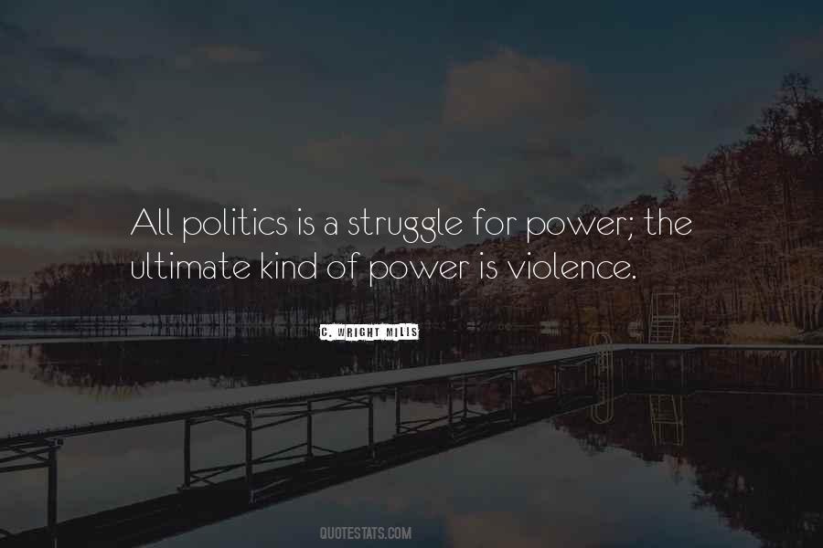 Politics Of Violence Quotes #803844