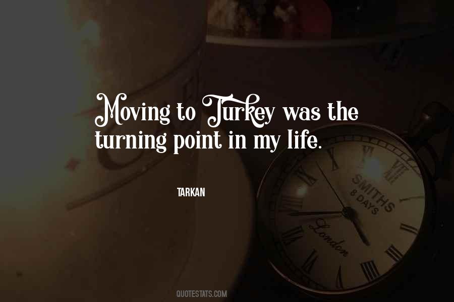 Turning Point In My Life Quotes #1058214