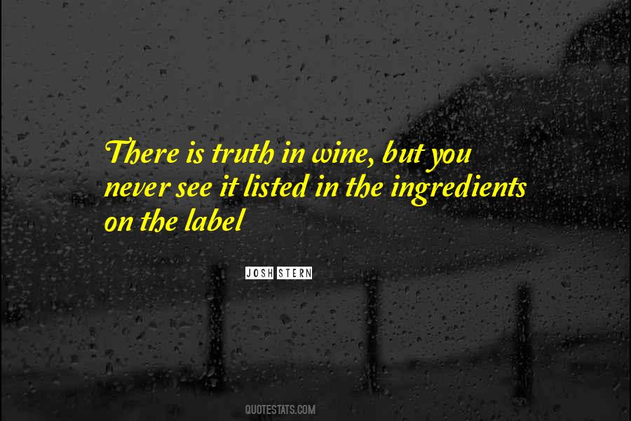 In Wine There Is Truth Quotes #587429