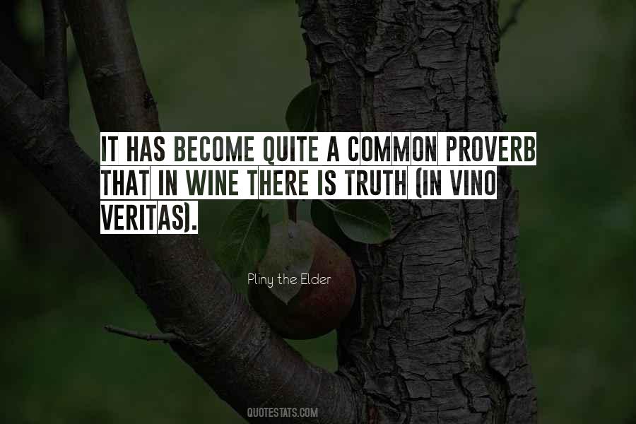 In Wine There Is Truth Quotes #757338