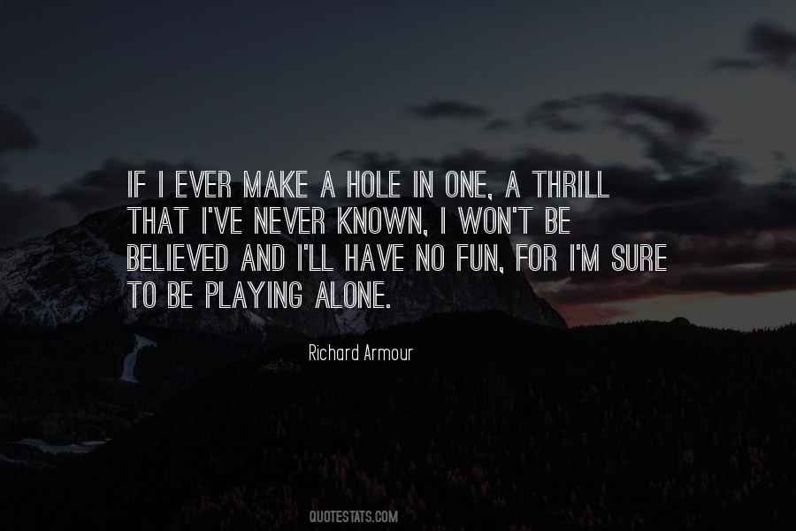 Playing Alone Quotes #498004
