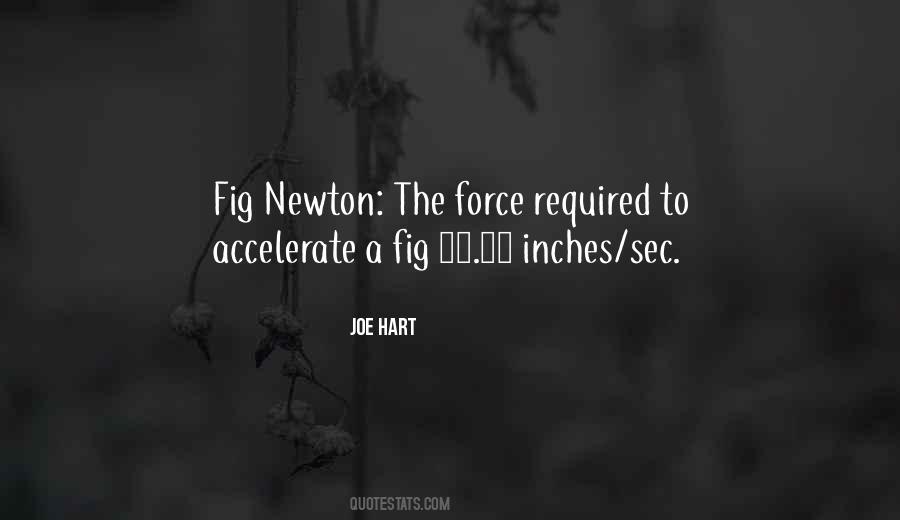 Fig Newton Quotes #972512