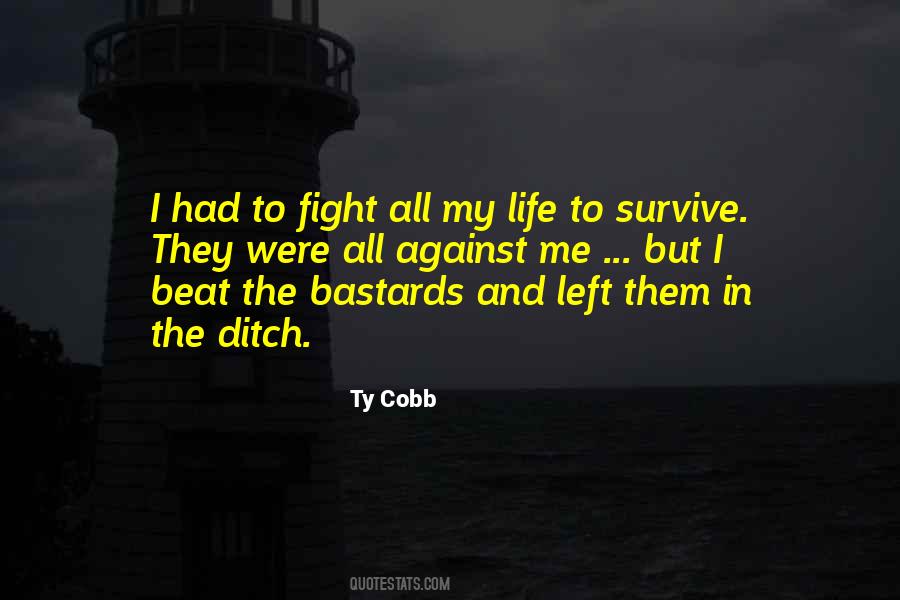 Fight Against Life Quotes #1322950