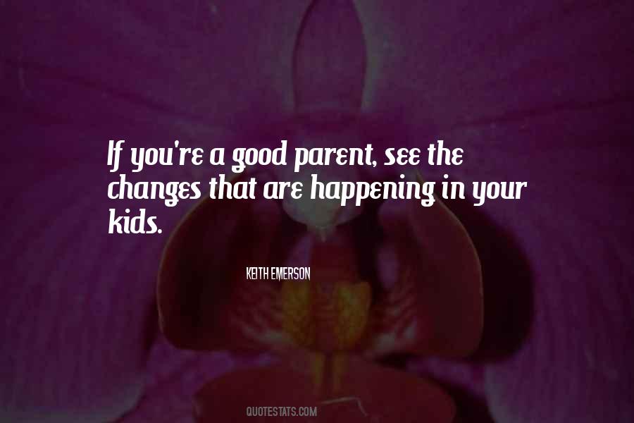 You Are A Parent Quotes #314803