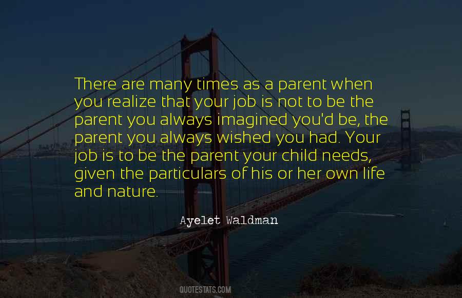 You Are A Parent Quotes #376204