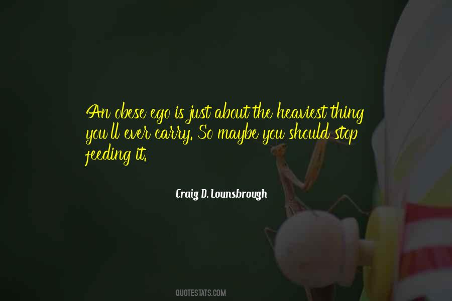 Feed Your Ego Quotes #796490