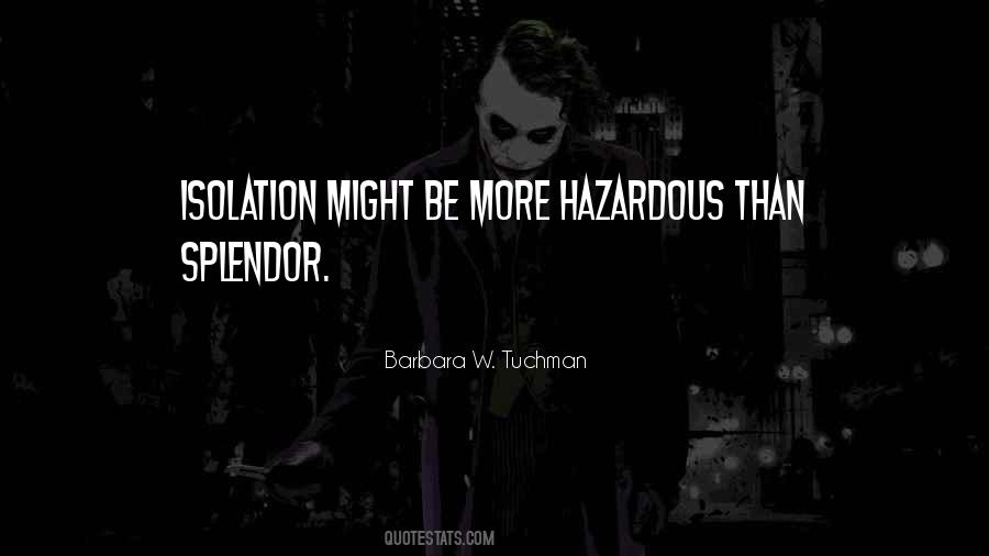 Quotes About Hazardous #1137992