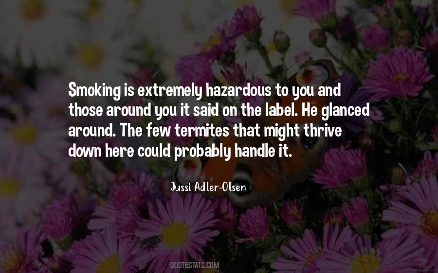 Quotes About Hazardous #37916