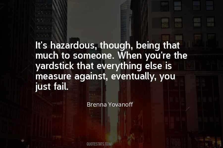 Quotes About Hazardous #674582