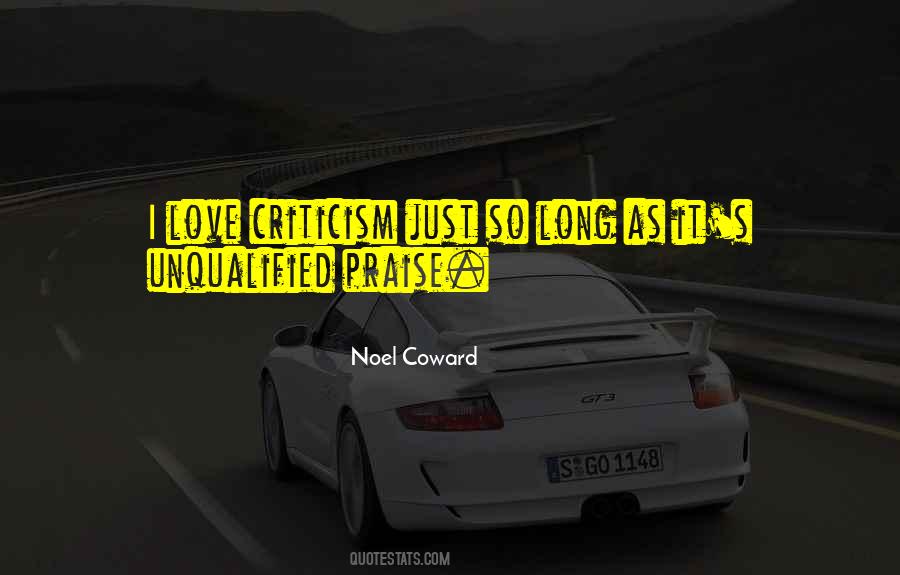 I Love Criticism Quotes #1288419