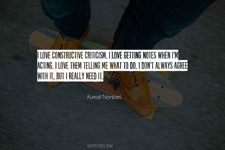 I Love Criticism Quotes #1339894