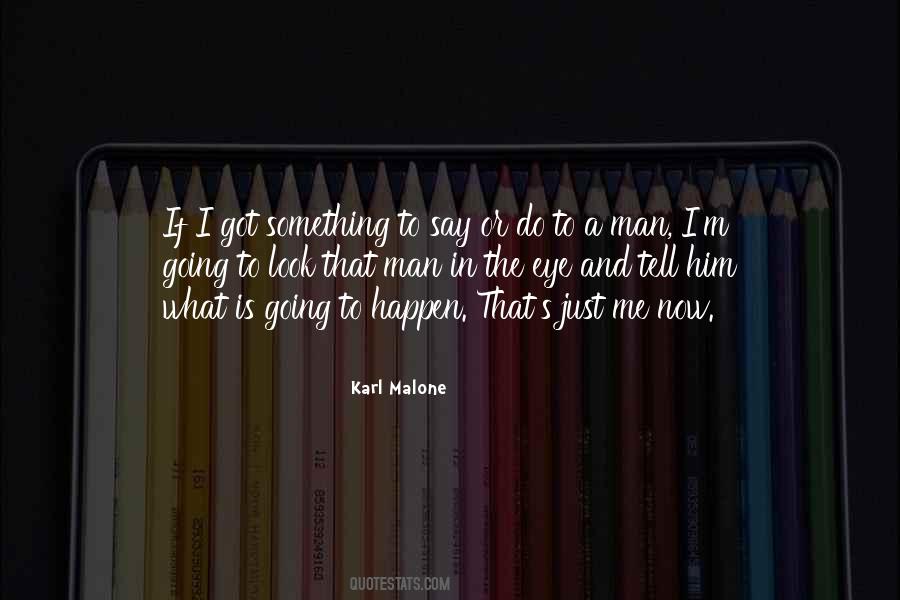 Look A Man In The Eye Quotes #1650261