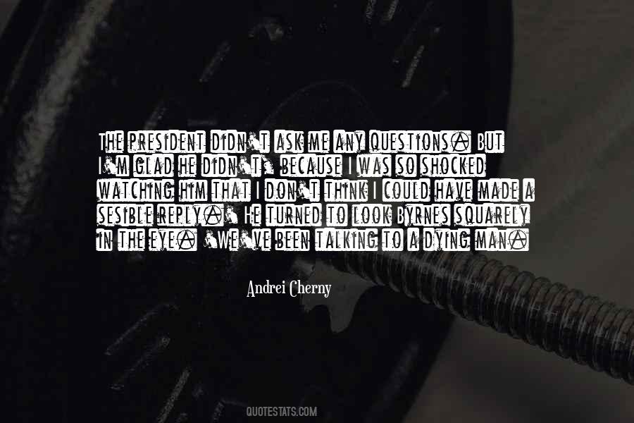 Look A Man In The Eye Quotes #719949