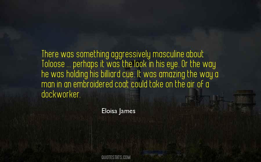 Look A Man In The Eye Quotes #937686