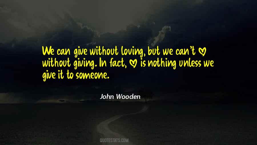 Nothing But Love To Give Quotes #1521257
