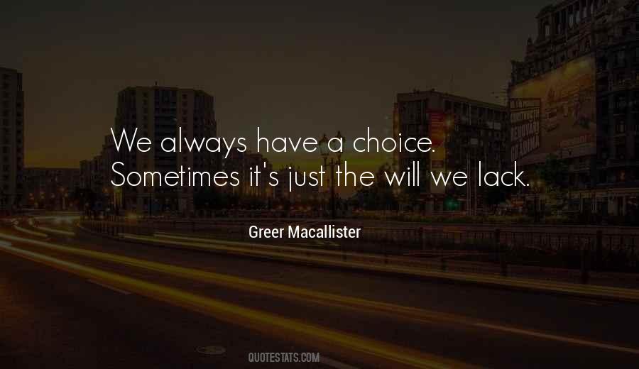 We Always Have A Choice Quotes #1678263