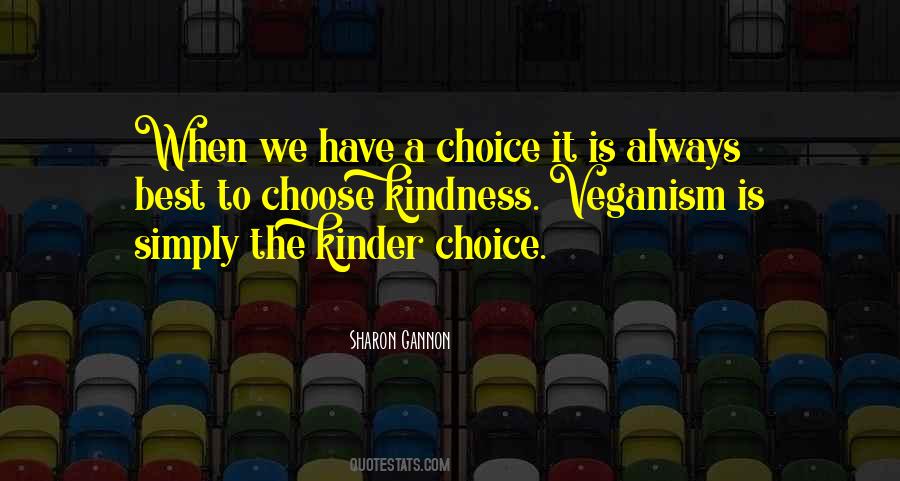 We Always Have A Choice Quotes #557948
