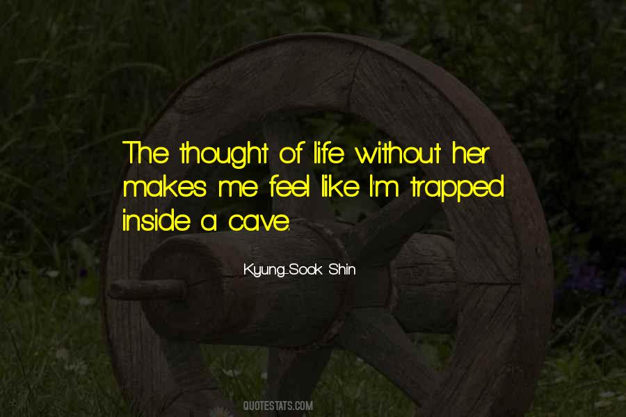 I Feel Trapped In My Life Quotes #401554
