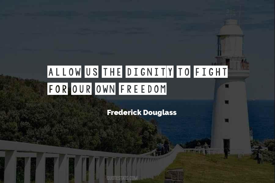 Fight For Freedom Quotes #1049391