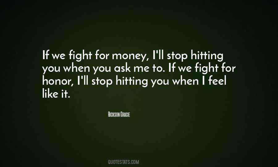 Fight For Me Quotes #402039