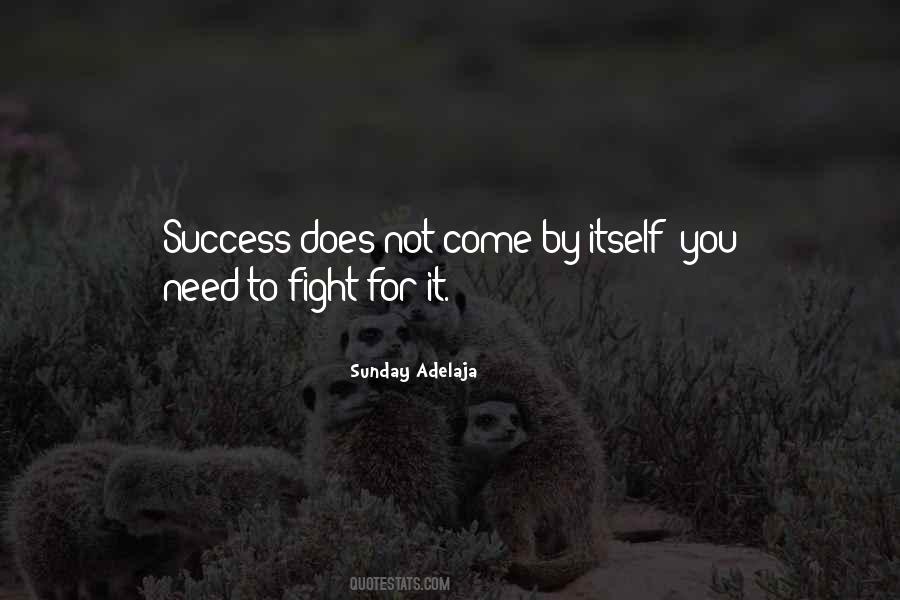 Fight For Success Quotes #317104
