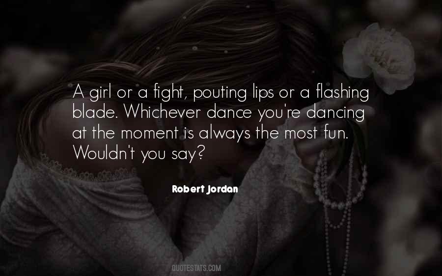 Fight For The Girl Quotes #899875