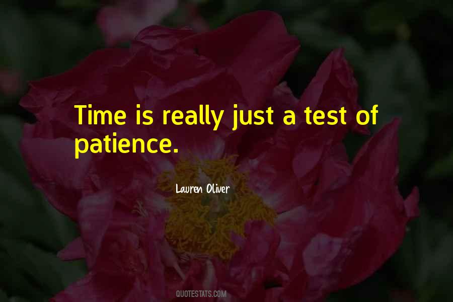 Test Your Patience Quotes #1876941