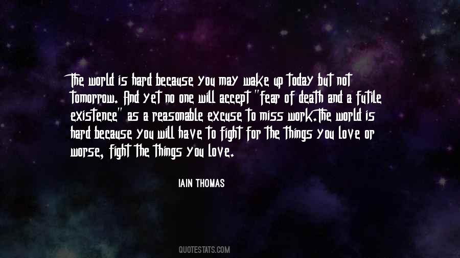 Fight For The Things You Love Quotes #349747