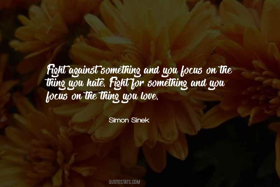 Fight For The Things You Love Quotes #83537