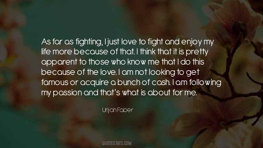 Fight For This Love Quotes #1509474