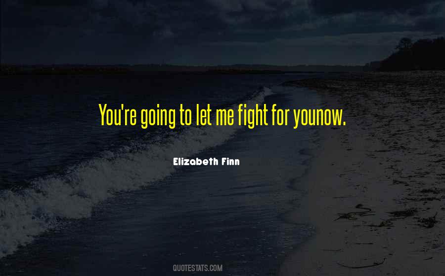 Fight For You Quotes #1098730