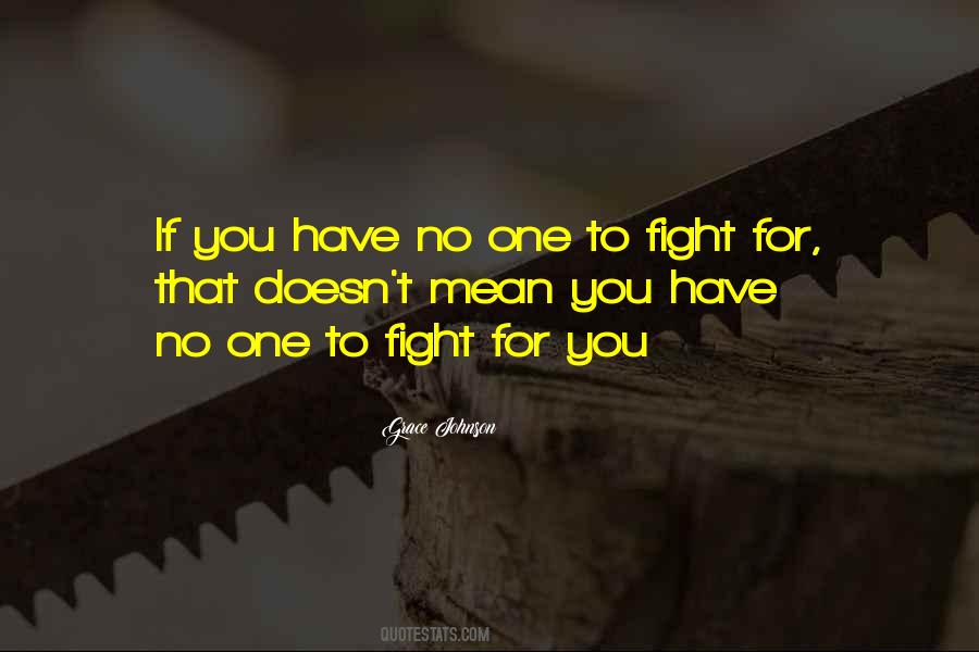 Fight For You Quotes #1740224