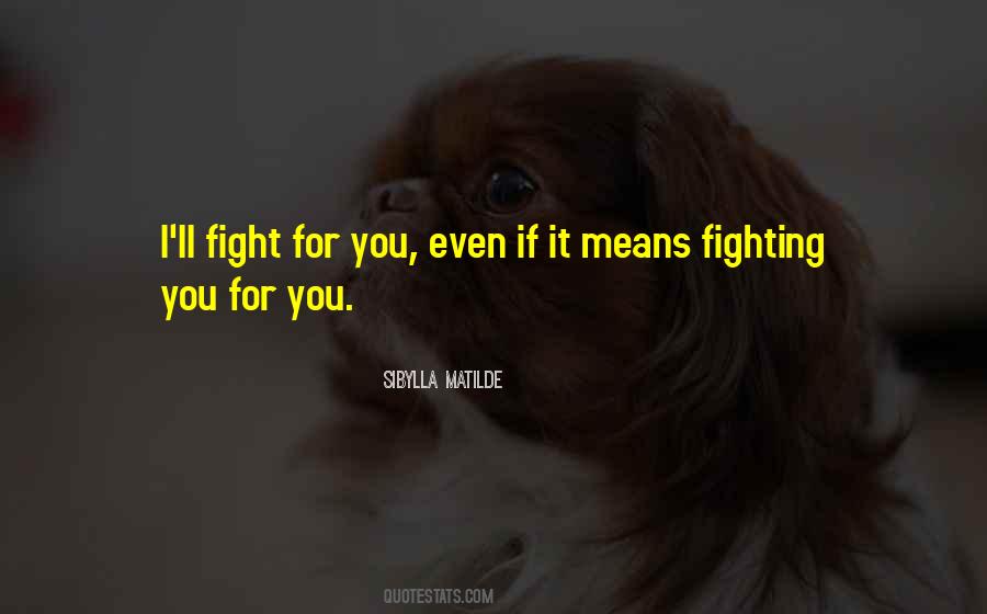 Fight For You Quotes #901244