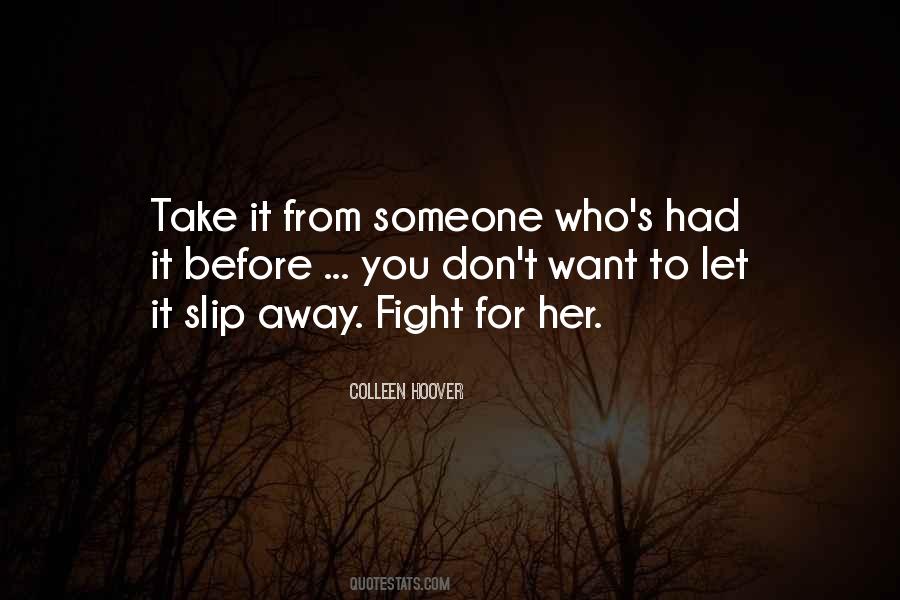 Fight For You Want Quotes #1049260