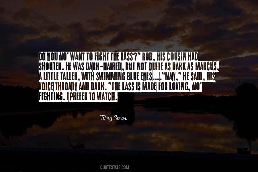 Fight For You Want Quotes #1104132