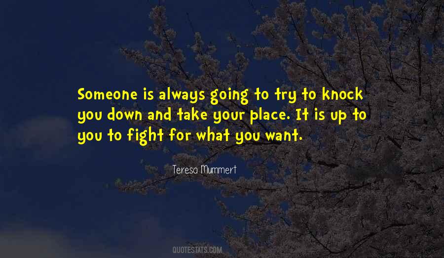 Fight For You Want Quotes #1275863
