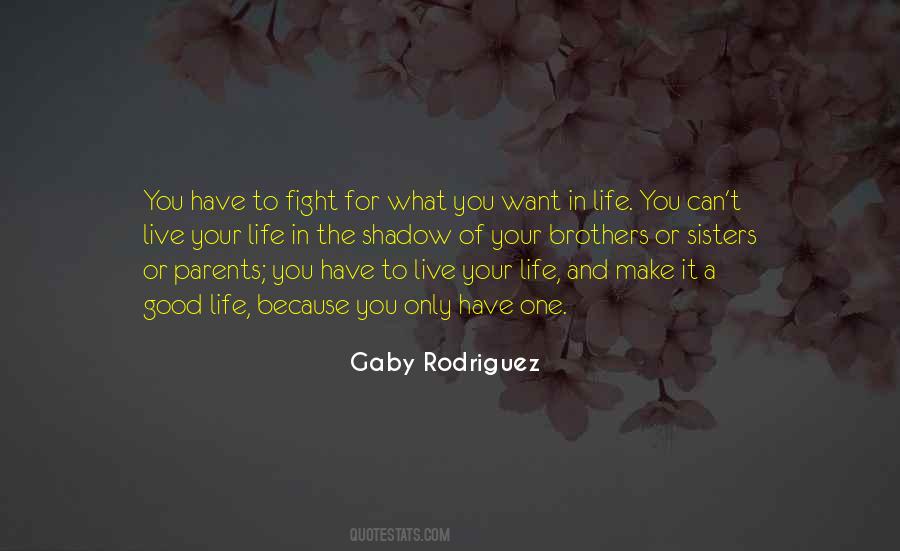 Fight For You Want Quotes #1321435