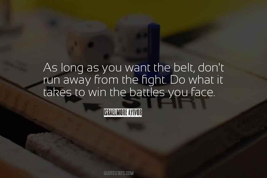 Fight For You Want Quotes #1323280